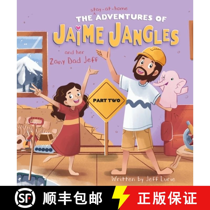 【2-3周达】The Adventures of Jaime Jangles and her Zany Dad Jeff: Part Two [9781777452544]
