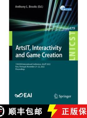 【3-4周达】ArtsIT, Interactivity and Game Creation : 11th EAI International Conference, ArtsIT 2022, ... [9783031289927]