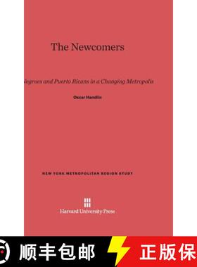预订 The Newcomers: Negroes and Puerto Ricans in a Changing Metropolis [9780674866010]