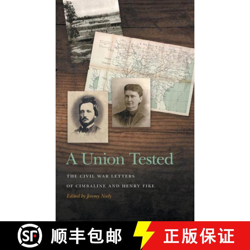 【3-4周达】A Union Tested: The Civil War Letters of Cimbaline and Henry Fike [9780820369440]