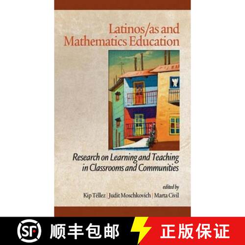 【3-4周达】精装 Latinos/As and Mathematics Education: Research on Learning and Teaching in Classrooms... [9781617354212]