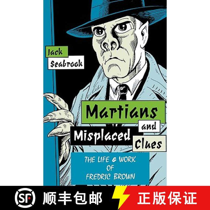预订 Martians and Misplaced Clues: The Life and Work of Fredric Brown [9780879725914]