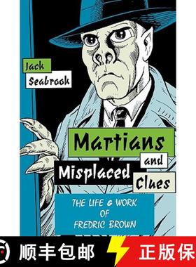 预订 Martians and Misplaced Clues: The Life and Work of Fredric Brown [9780879725914]