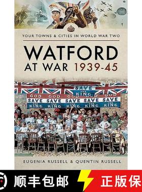 【3-4周达】Watford at War 1939-45 [9781473891708]