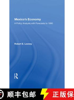 【3-4周达】Mexico's Economy: A Policy Analysis with Forecasts to 1990: A Policy Analysis With Forecas... [9780367020293]