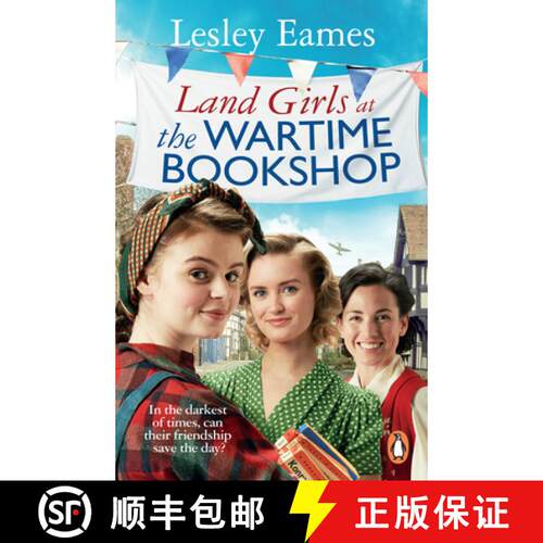 Land Girls at the Wartime Bookshop: Book 2 in the Uplifting WWII Saga Series about a Community-Run Bo... [9781529177367]