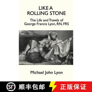 Life Francis and Travels Stone 9781787193932 FRS Like Rolling The George Lyon 4周达