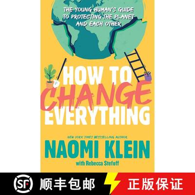 【3-4周达】How to Change Everything: The Young Human's Guide to Protecting the Planet and Each Other [9781534474529]