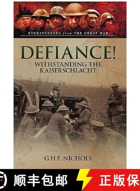 【3-4周达】Defiance!: Withstanding the Kaiserschalcht: Withstanding the Kaiserschlacht [9781473833562]