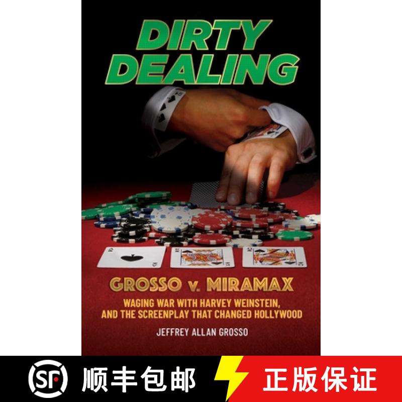 【3-4周达】Dirty Dealing: Grosso V. Miramax--Waging War with Harvey Weinstein, and the Screenplay Tha... [9781637582978]