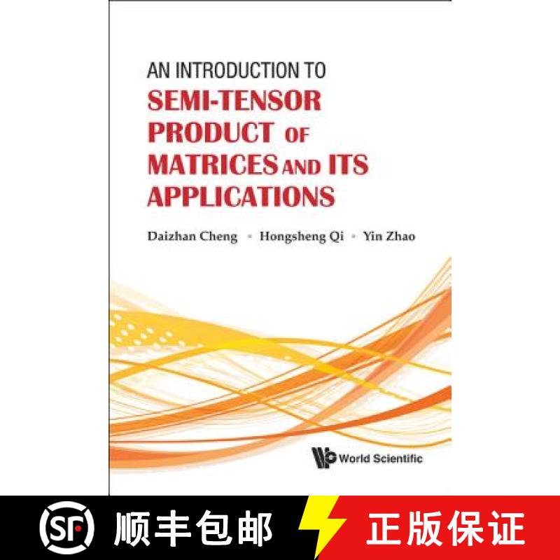 【3-4周达】Introduction To Semi-tensor Product Of Matrices And Its Applications, An [9789814374682]