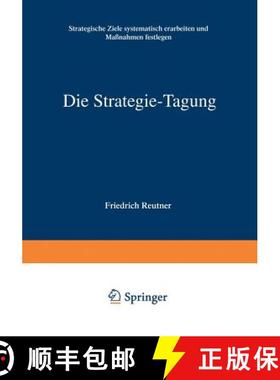 【3-4周达】Die Strategie-Tagung : Strategische Ziele systematisch erarbeiten und Maßnahmen festlegen... [9783322895264]