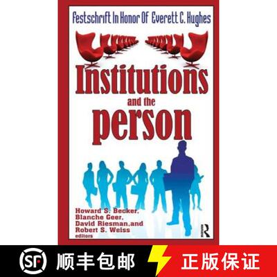 【3-4周达】Institutions and the Person: Festschrift in Honor of Everett C.Hughes [9781138526167]