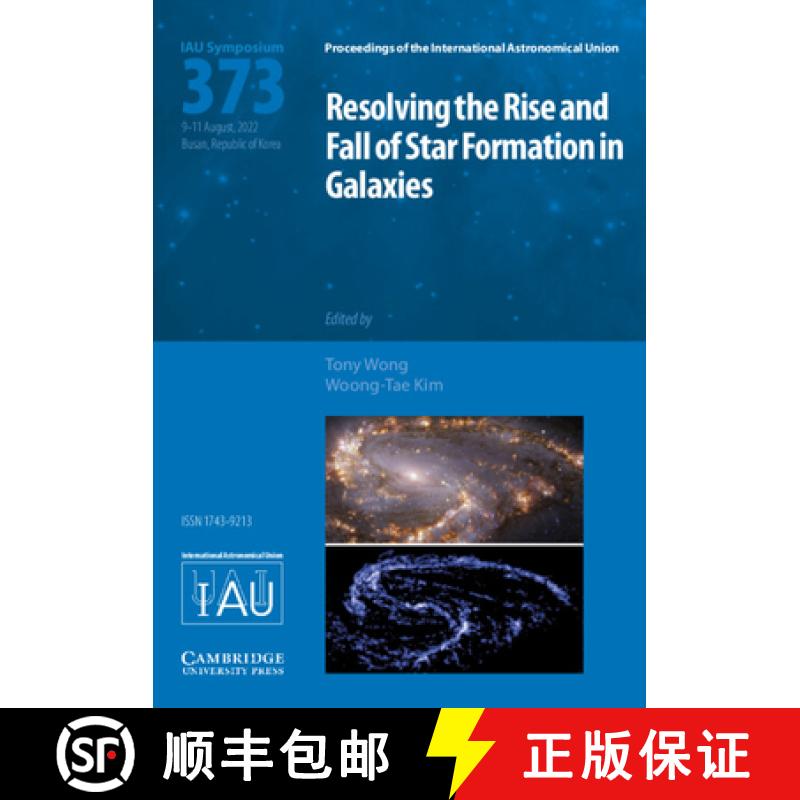 【4周达】Resolving the Rise and Fall of Star Formation in Galaxies (Iau S373) [9781009352956]