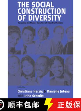 【3-4周达】The Social Construction of Diversity: Recasting the Master Narrative of Industrial Nations [9781571813756]