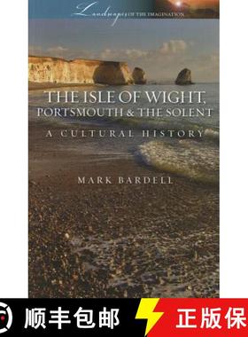 【3-4周达】Isle of Wight, Portsmouth and the Solent: A Cultural History [9781908493071]