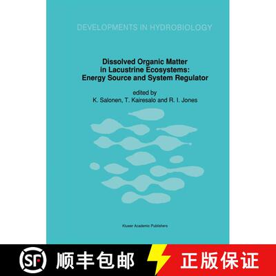 【3-4周达】精装 Dissolved Organic Matter in Lacustrine Ecosystems : Energy Source and System Regulator [9780792316527]