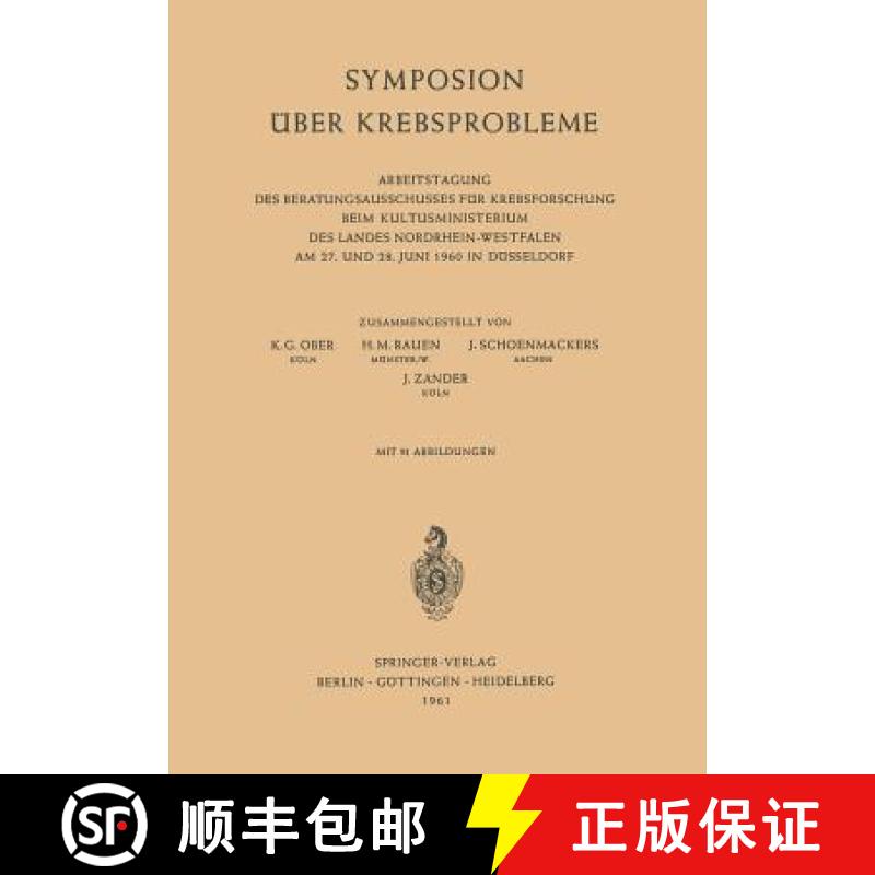 【3-4周达】Symposion UEber Krebsprobleme: Arbeitstagung Des Beratungsausschusses Fur Krebsforschung B... [9783540027560]