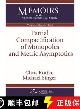【3-4周达】Partial Compactification of Monopoles and Metric Asymptotics [9781470455415]