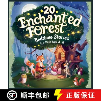 【3-4周达】20 Enchanted Forest Bedtime Stories For Kids Age 3 - 8 [9798330342198]
