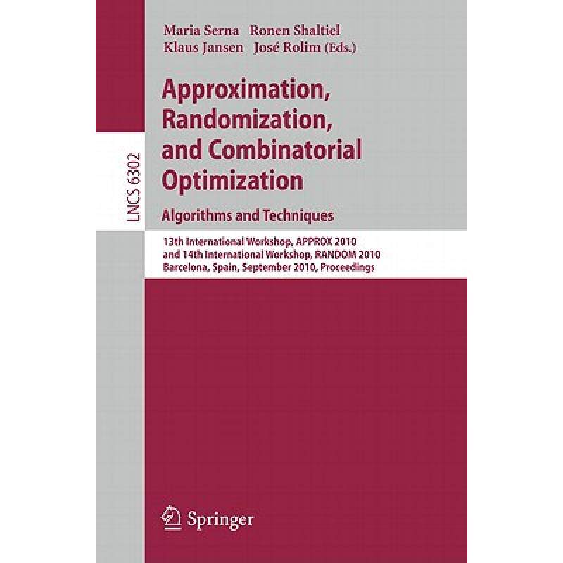 预订 Approximation, Randomization, and Combinatorial Optimization: 13th International Workshop, APPRO... [9783642153686]使用感如何?