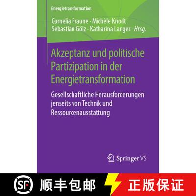 【3-4周达】Akzeptanz und politische Partizipation in der Energietransformation: Gesellschaftliche Her... [9783658247591]