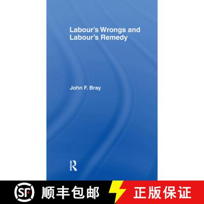 【3-4周达】精装 Labour's Wrongs and Labour's Remedy: The Age of Might and the Age of Right [9780714621654]