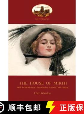 【3-4周达】The House of Mirth: With Edith Wharton's 'Introduction to the 1936 Edition' (Aziloth Books) [9781909735521]