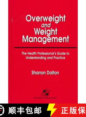 【3-4周达】Overweight and Weight Management: The Health Professional's Guide to Understanding and Pra... [9780834206366]