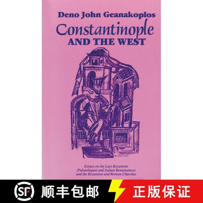 预订 Constantinople and the West – Essays on the Late Byzantine (Palaeologan) and Italian Renaissanc... [9780299118846]