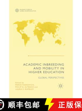 【3-4周达】Academic Inbreeding and Mobility in Higher Education : Global Perspectives [9781349498871]