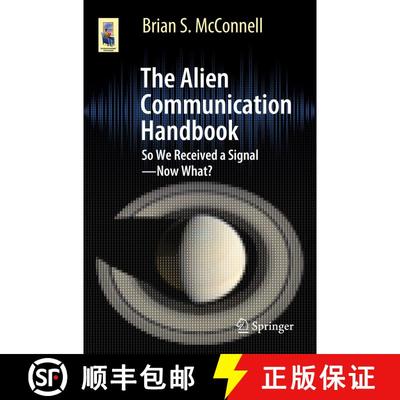 【3-4周达】The Alien Communication Handbook: So We Received a Signal--Now What? (1st ed. 2021) (1st e... [9783030748449]