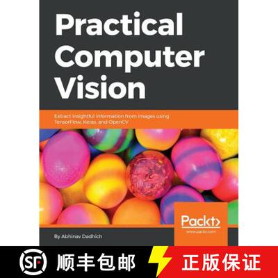 预订 Practical Computer Vision: Extract insightful information from images using TensorFlow, Keras, a... [9781788297684]