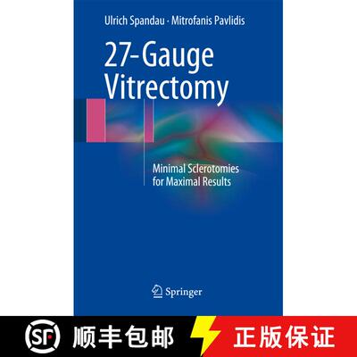 【3-4周达】27-Gauge Vitrectomy: Minimal Sclerotomies for Maximal Results (1st ed. 2015) (1st ed. 2015) [9783319202358]