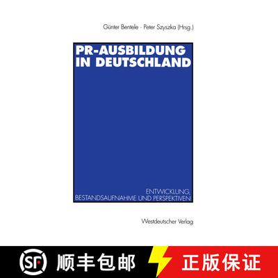 【3-4周达】PR-Ausbildung in Deutschland: Entwicklung, Bestandsaufnahme und Perspektiven [9783531125725]