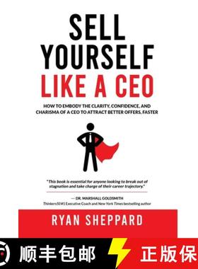 【3-4周达】Sell Yourself Like a CEO: How To Embody The Clarity, Confidence, and Charisma of a CEO to ... [9784991398216]