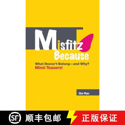 【3-4周达】MISFITZ BECAUSE: What Doesn't Belong-and Why? Mind-Teasers!: What Doesn't Belong and Why? ... [9781387160754]