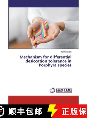 【3-4周达】Mechanism for differential desiccation tolerance in Porphyra species [9786202516433]