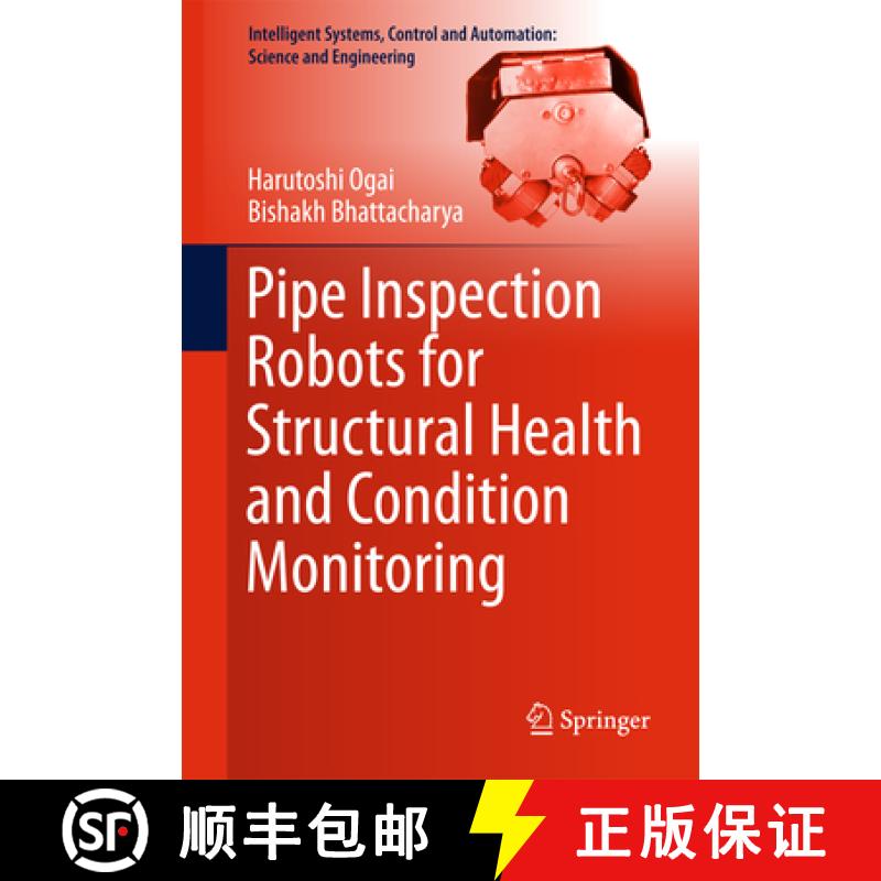 【3-4周达】Pipe Inspection Robots for Structural Health and Condition Monitoring [9788132237495]