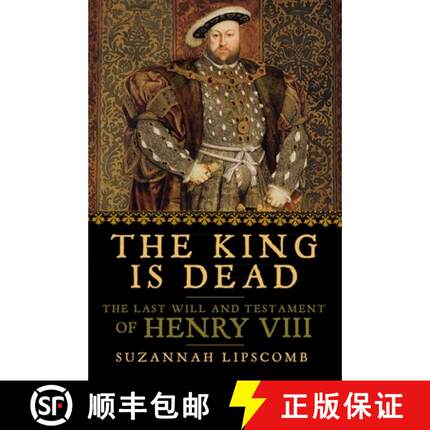 【3-4周达】The King Is Dead: The Last Will and Testament of Henry VIII [9781681776217]