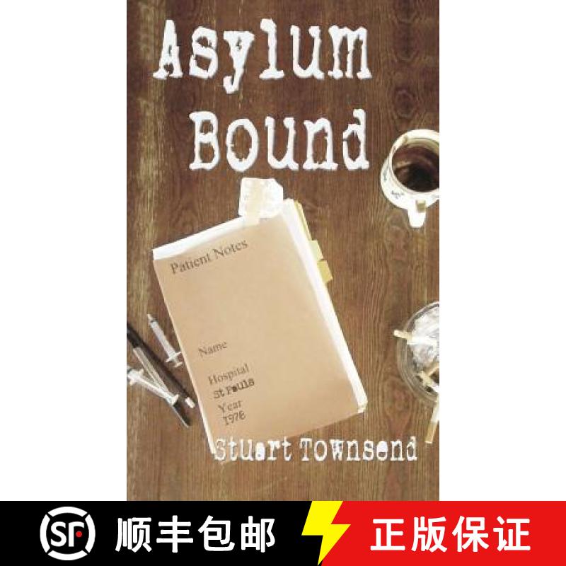 【3-4周达】Asylum Bound: The very odd training experience of a psychiatric nurse in the 1970s [9780957278905]
