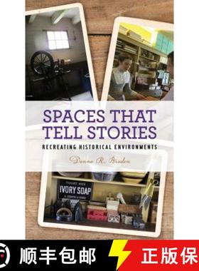 预订 Spaces that Tell Stories : Recreating Historical Environments [9781538111031]
