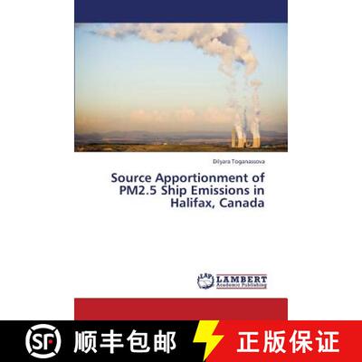 预订 Source Apportionment of Pm2.5 Ship Emissions in Halifax, Canada [9783659415593]