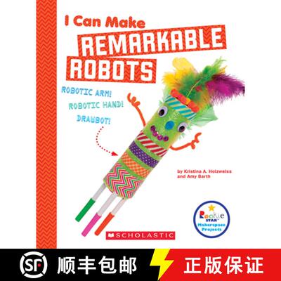 【3-4周达】I Can Make Remarkable Robots (Rookie Star: Makerspace Projects) [9780531238790]