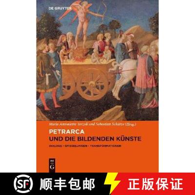 【3-4周达】Petrarca Und Die Bildenden Künste: Dialoge, Spiegelungen, Transformationen [9783110686968]