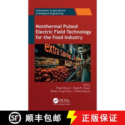 【3-4周达】Nonthermal Pulsed Electric Field Technology for the Food Industry [9781774918869]