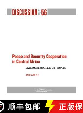 【3-4周达】Peace and Security Cooperation in Central Africa. Developments, Challenges and Prospects [9789171066930]