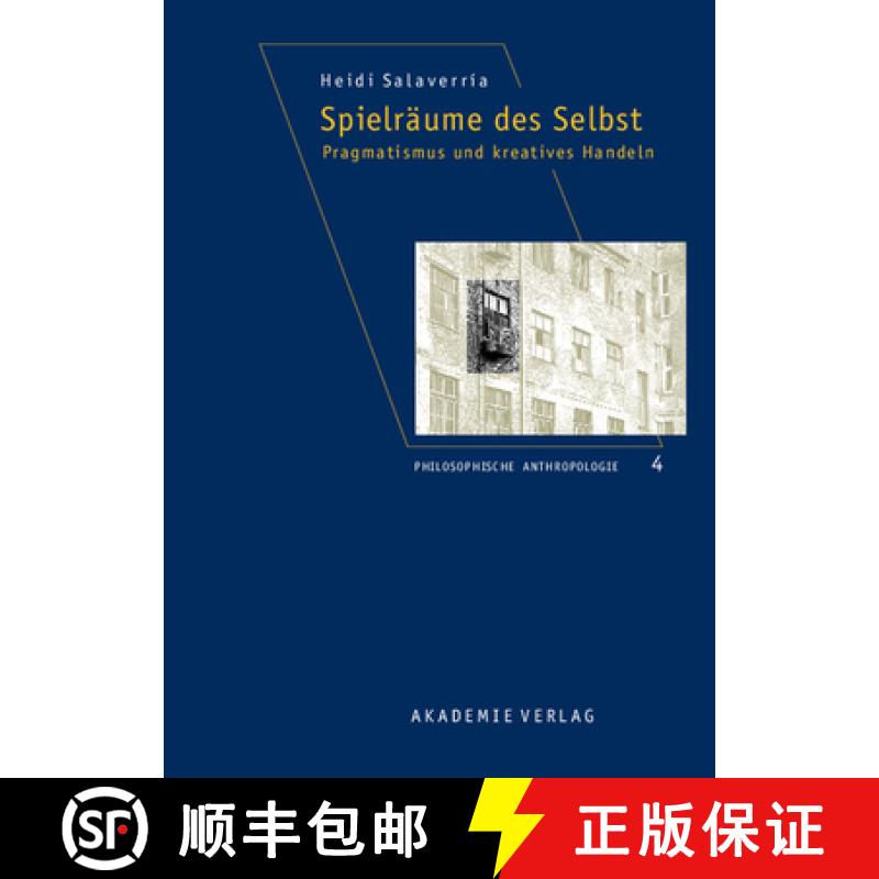 【2-3周达】Spielraume des Selbst: Pragmatismus Und Kreatives Handeln [9783050042978]