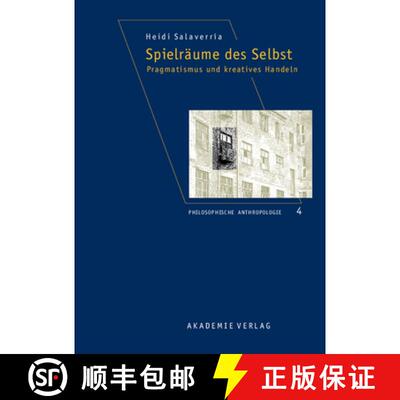 【3-4周达】Spielraume des Selbst: Pragmatismus Und Kreatives Handeln [9783050042978]