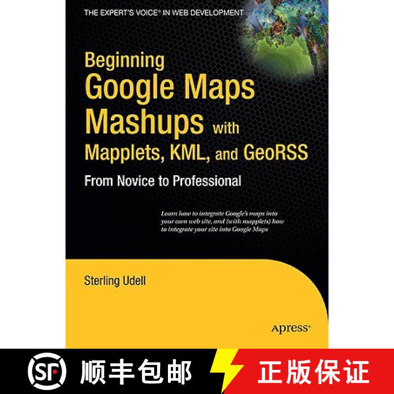 【3-4周达】Beginning Google Maps Mashups with Mapplets, KML, and GeoRSS: From Novice to Professional [9781430216209]